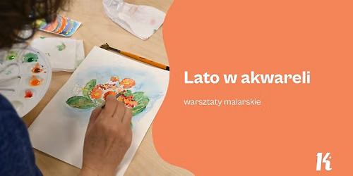 Lato w akwareli \u2013 warsztaty malarskie