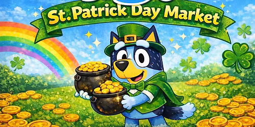 BLUEY\u2019S ST PAW-TRICKS DAY MARKET FREE EVENT ! Meet Bluey!!!
