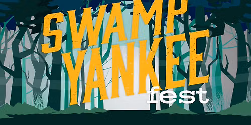 Swamp Yankee Fest w\/ Nick Bosse & The Northern Roots and Overserved Again