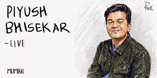 PIYUSH BHISEKAR LIVE
