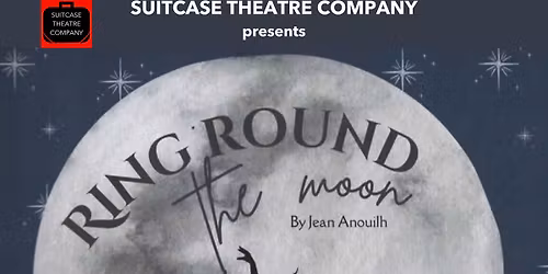 "Ring Round the Moon" by Jean Anouilh
