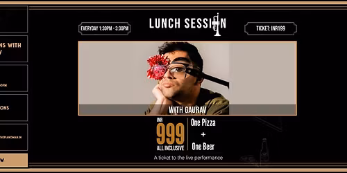 Lunch Sessions with Gaurav