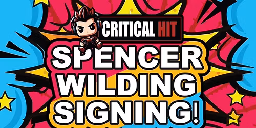 Spencer Wilding Signing at Critical Hit Derby! 