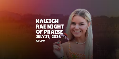 Kaleigh Rae Night of Praise