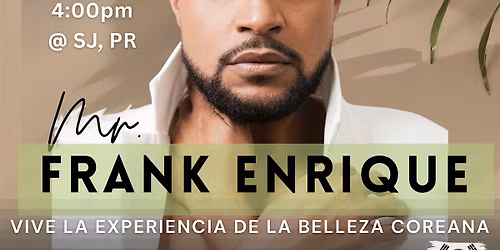 El arte del skincare coreano con Mr Frank Enrique