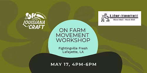 Louisiana CRAFT: On Farm Movement Workshop (Lafayette)