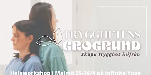 TRYGGHETENS GROGRUND - helgworkshop i Malm\u00f6 (April)
