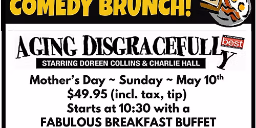Mother's Day Comedy Brunch "AGING DISGRACEFULLY"