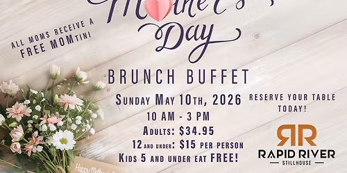 Mother's Day Brunch at the Rapid River Stillhouse