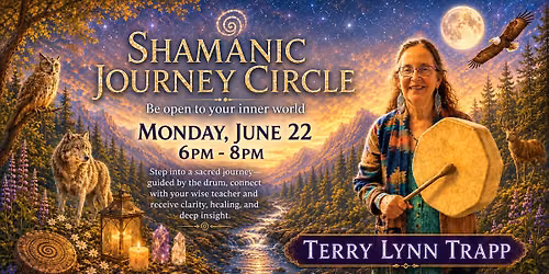 Shamanic Journey Circle with Terry Trapp