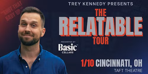 Trey Kennedy: The Relatable Tour