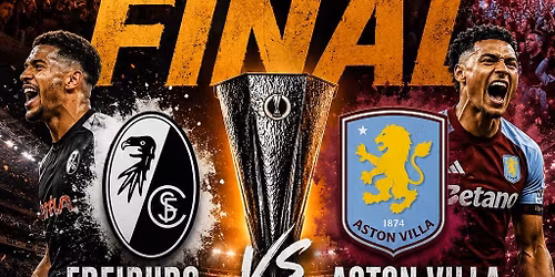 UEFA Europa Final Freiburg vs Aston Villa