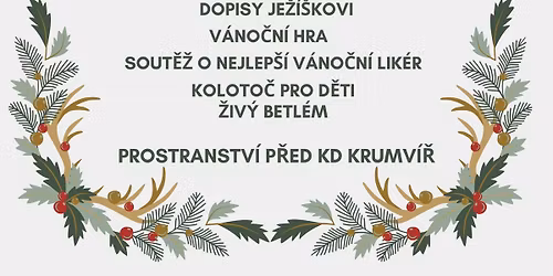 Zah\u00e1jen\u00ed adventu a tradi\u010dn\u00ed jarmark Krumv\u00ed\u0159