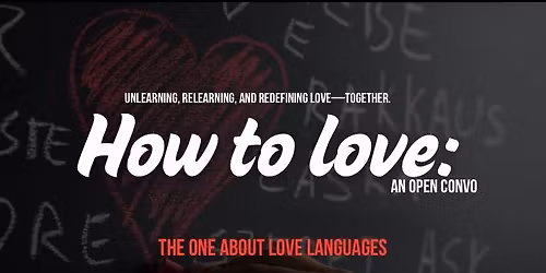 How to Love: The One About Love Languages