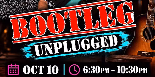 Bootleg unplugged