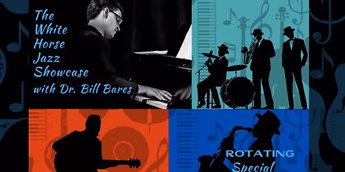 White Horse Jazz Showcase with Dr Bill Bares