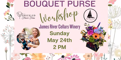 Bouquet Purse Workshop @James River Cellars Winery