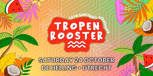TROPENROOSTER \u2764\ufe0f Utrecht | De Helling