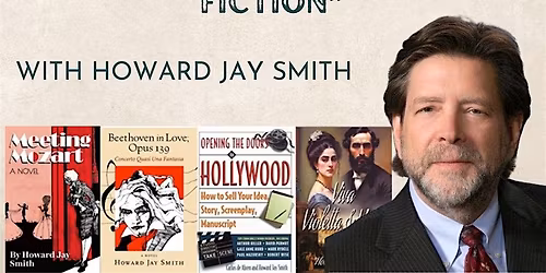 Workshop: Howard Jay Smith- "Story Structure and Plot Development for Hist