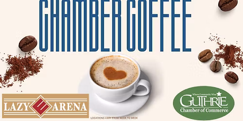 Chamber Coffee - Lazy E Arena