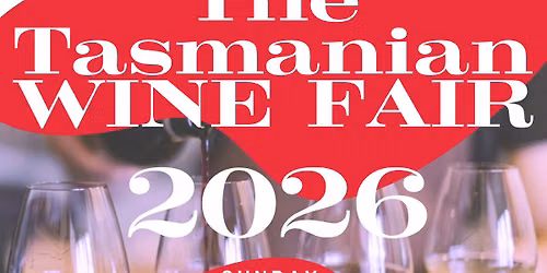 The Tasmanian Wine Fair- Hobart