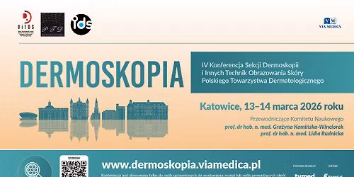 IV Konferencja Sekcji DiTOS Polskiego Towarzystwa Dermatologicznego.