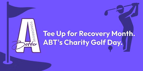 Tee Up for Recovery Month. A Better Tomorrow's Charity Golf Day