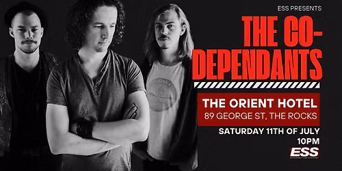 The Co-Dependants at The Orient Hotel