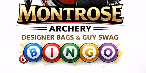 Montrose Archery Designer Bags and Guy Swag Bingo