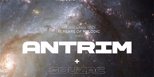 Melodic x Soulstice: Antrim