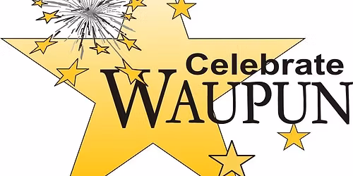 Celebrate Waupun 2026