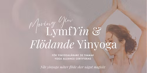 LymfYin & Fl\u00f6dande Yinyoga ~ f\u00f6r Yinyogal\u00e4rare Stockholm \u0f04