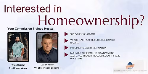 Down Payment Assistance and First Time Home Owners Coaching Class