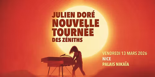 JULIEN DOR\u00c9 \u2022 PALAIS NIKAIA - NICE \u2022 13 MARS 2026