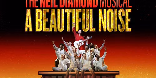 A Beautiful Noise (Touring)