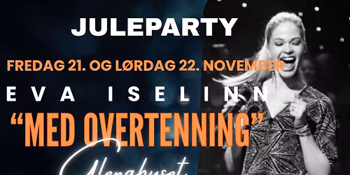  JULEPARTY - EVA ISELINN MED OVERTENNING