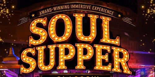 Soul Supper Immersive Dining Experience - GLASGOW