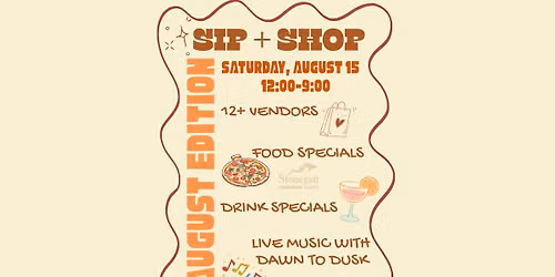 Sip + Shop : August Edition