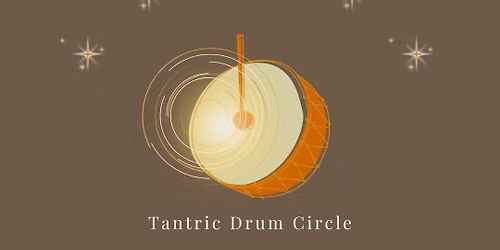 Tantric Drum Circle (November)