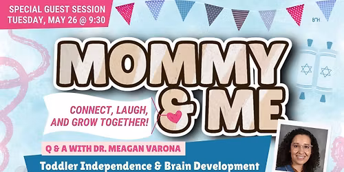 Mommy & Me Special Guest Session: Can they actually help yet?