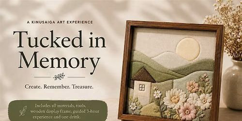 Tucked in Memory - A Kinusaiga Art Experience