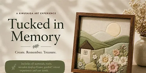 Tucked in Memory - A Kinusaiga Art Experience
