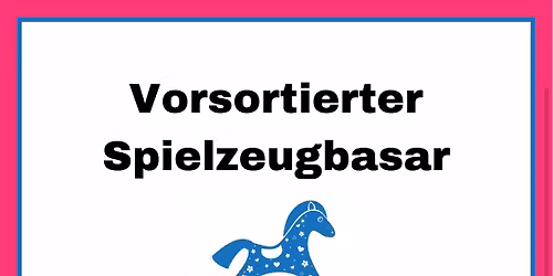 Vorsortierter Spielzeugbasar