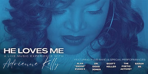 He Loves Me: A Live Music Experience with Adrienne Kelly