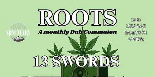 ROOTS: Rhizae \/ 13 Swords \/ SFL1