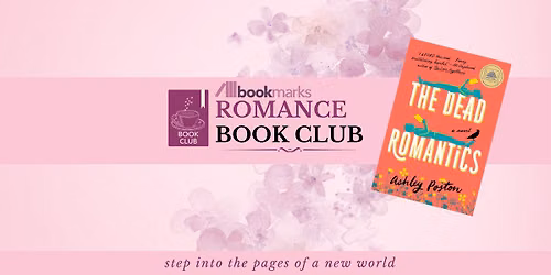 Bookmarks Romance Book Club - The Dead Romantics by Ashley Poston
