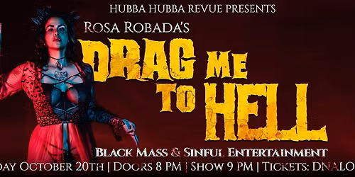 Monday! Rosa Robada\u2019s Drag Me to Hell