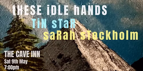 These Idle Hands + Tin Star + Sarah Stockholm 