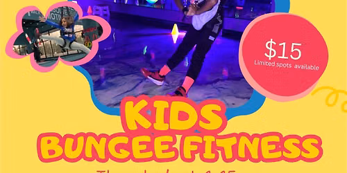 Kids Bungee Fitness Every Thursday @4:45pm