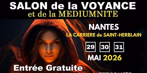 NANTES - Salon de la Voyance et M\u00e9diumnit\u00e9 \u00e0 LA CARRIERE de SAINT-HERBLAIN - MAI 2026